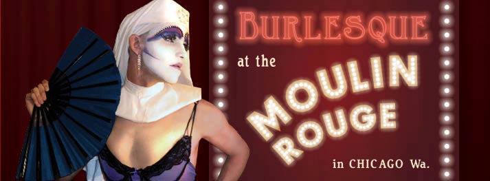 Burlesque at the Moulin Rouge!