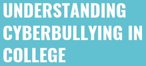 College Cyberbullying Awareness